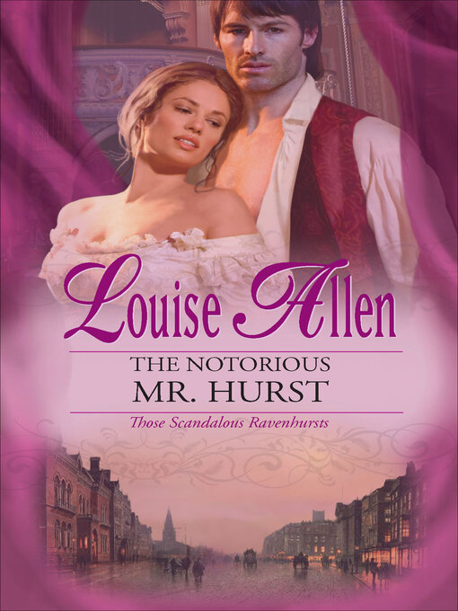 Title details for The Notorious Mr. Hurst by Louise Allen - Available